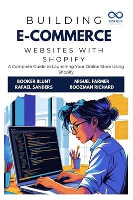Building E-Commerce Websites with Shopify: A Co... B0FCF9X814 Book Cover