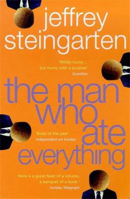 The Man Who Ate Everything: And Other Gastronom... 0747260974 Book Cover