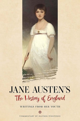 Jane Austen's the History of England: Writings ... 0486851400 Book Cover