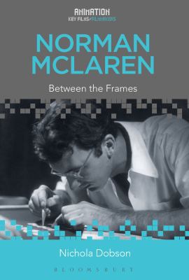 Norman McLaren: Between the Frames 1501328816 Book Cover