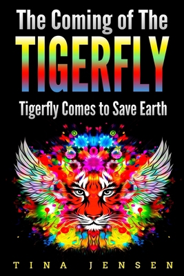 The Coming of the Tigerfly: Tigerfly Comes to S... B0CZX1F536 Book Cover