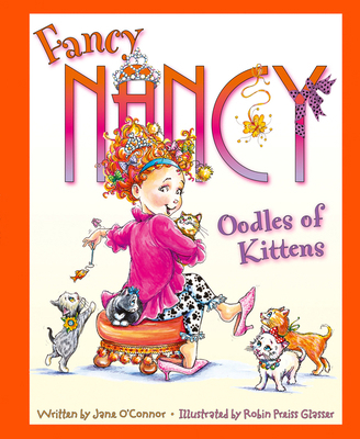 Oodles of Kittens (Fancy Nancy) 000756094X Book Cover