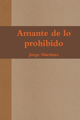 Amante de lo prohibido [Spanish] 1471688224 Book Cover