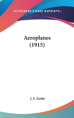 Aeroplanes (1915) 0548955492 Book Cover