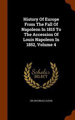 History Of Europe From The Fall Of Napoleon In ... 1345226543 Book Cover