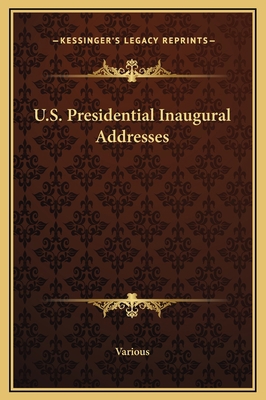 U.S. Presidential Inaugural Addresses 1169317197 Book Cover