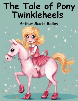 The Tale of Pony Twinkleheels 1836571208 Book Cover