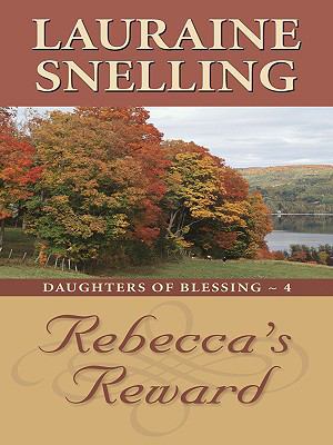 Rebecca's Reward [Large Print] 1410408094 Book Cover