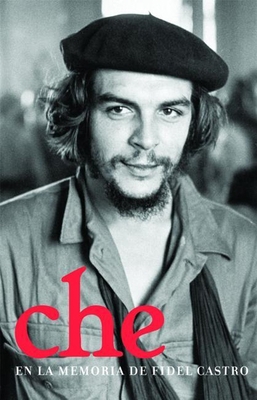Che en la Memoria de Fidel Castro [Spanish] 1921235020 Book Cover