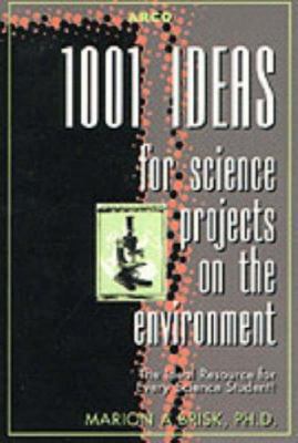 1001 Ideas for Science Projects Envi 2ed (Arco ... 002861707X Book Cover