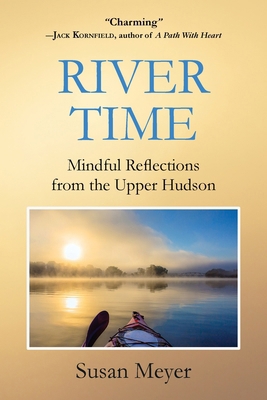 River Time: Mindful Reflections from the Upper ... B0FSYTQ2HM Book Cover