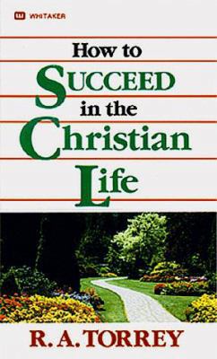 How to Succeed in the Christian Life 0883681439 Book Cover