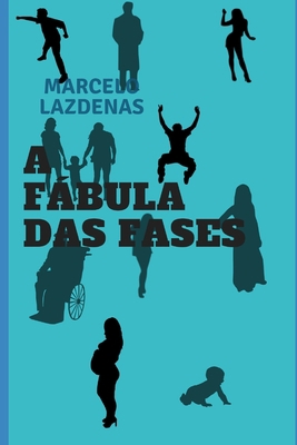 A fábula das fases [Portuguese] 1701167778 Book Cover