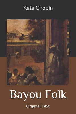 Bayou Folk: Original Text B08762T2T2 Book Cover