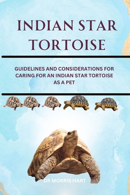Indian Star Tortoise: Guidelines and Considerat... B0D6741GFL Book Cover