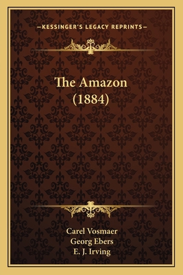 The Amazon (1884) 1164904280 Book Cover