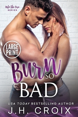 Burn So Bad [Large Print] 1951228359 Book Cover