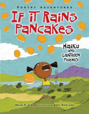 If It Rains Pancakes: Haiku and Lantern Poems 146771609X Book Cover