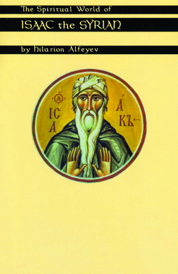 Spiritual World of Isaac the Syrian 0879077751 Book Cover