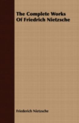 The Complete Works of Friedrich Nietzsche - Vol... 1409728897 Book Cover