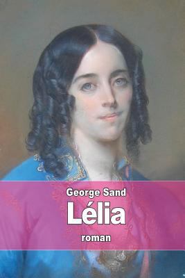 Lélia [French] 1508793786 Book Cover