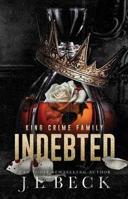 Indebted: An Enemies To Lovers Mafia Romance B08HG7TWX4 Book Cover