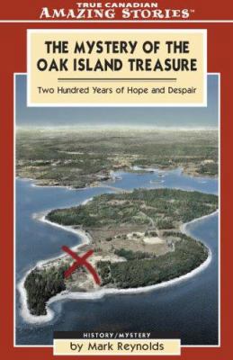 The Mystery of the Oak Island Treasure: Two Hun... 1551537672 Book Cover