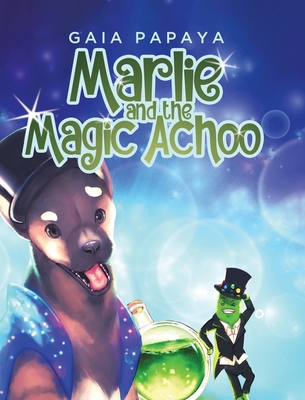 Marlie and the Magic Achoo 0228876583 Book Cover