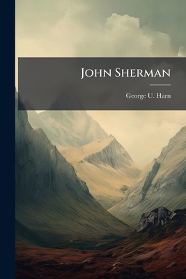 John Sherman 114990674X Book Cover