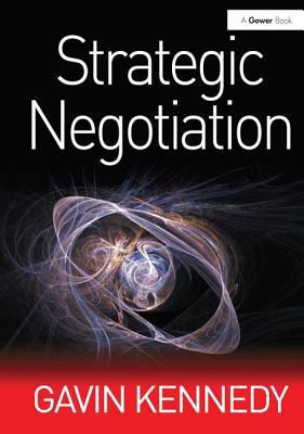 Strategic Negotiation 0566087979 Book Cover