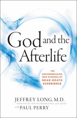 God and the Afterlife: The Groundbreaking New E... 0062279556 Book Cover