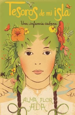 Tesoros de Mi Isla: Una Infancia Cubana [Spanish] 163113745X Book Cover