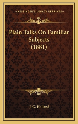 Plain Talks on Familiar Subjects (1881) 1164344730 Book Cover