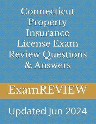 Connecticut Property Insurance License Exam Rev... 151705625X Book Cover