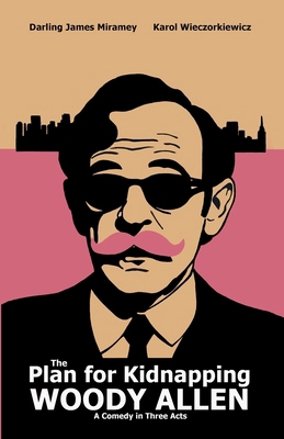 The Plan for Kidnapping Woody Allen B0DY323CXQ Book Cover