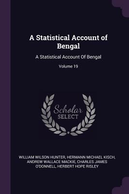 A Statistical Account of Bengal: A Statistical ... 1378591798 Book Cover
