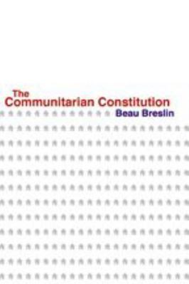 The Communitarian Constitution 0801885388 Book Cover