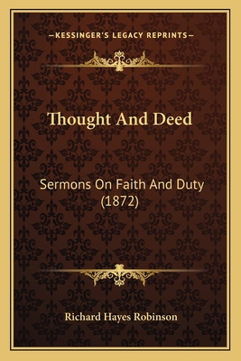 Thought And Deed: Sermons On Faith And Duty (1872) 1165147017 Book Cover