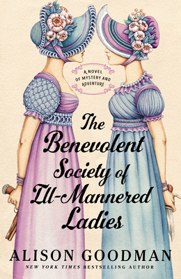 The Benevolent Society of Ill-Mannered Ladies: ... [Large Print] B0BYFCBR22 Book Cover