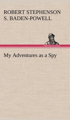 My Adventures as a Spy 3849157466 Book Cover