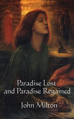 Paradise Lost and Paradise Regained 1515437965 Book Cover