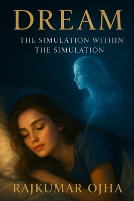 Dream: The Simulation Within the Simulation B0FM6SFRLD Book Cover