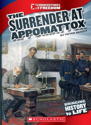 The Surrender at Appomattox (Cornerstones of Fr... 0531265668 Book Cover