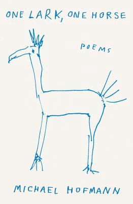 One Lark, One Horse: Poems 0374226598 Book Cover