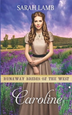 Caroline: Runaway Brides Of The West - Book 6 B0BF3884CD Book Cover