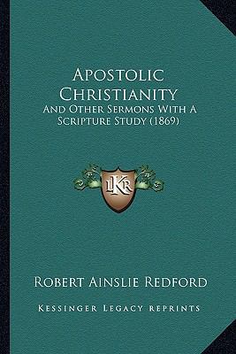 Apostolic Christianity: And Other Sermons With ... 1165342812 Book Cover