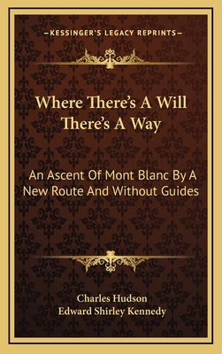 Where There's a Will There's a Way: An Ascent o... 1163647446 Book Cover