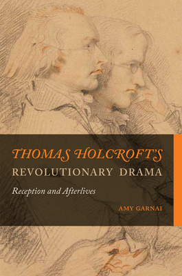 Thomas Holcroft's Revolutionary Drama: Receptio... 168448443X Book Cover