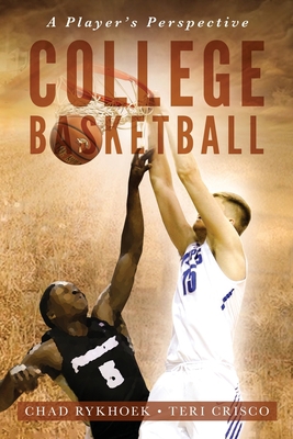 College Basketball: A Player's Perspective: (Sp... 1733919430 Book Cover