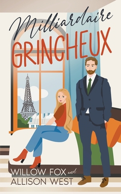 Le Milliardaire Grincheux [French] B0CFCLRSJK Book Cover